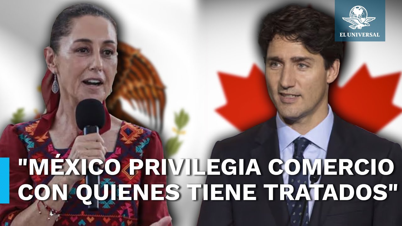 Sheinbaum enviar&aacute; carta a Trudeau para exponer importancia de la relaci&oacute;n comercial