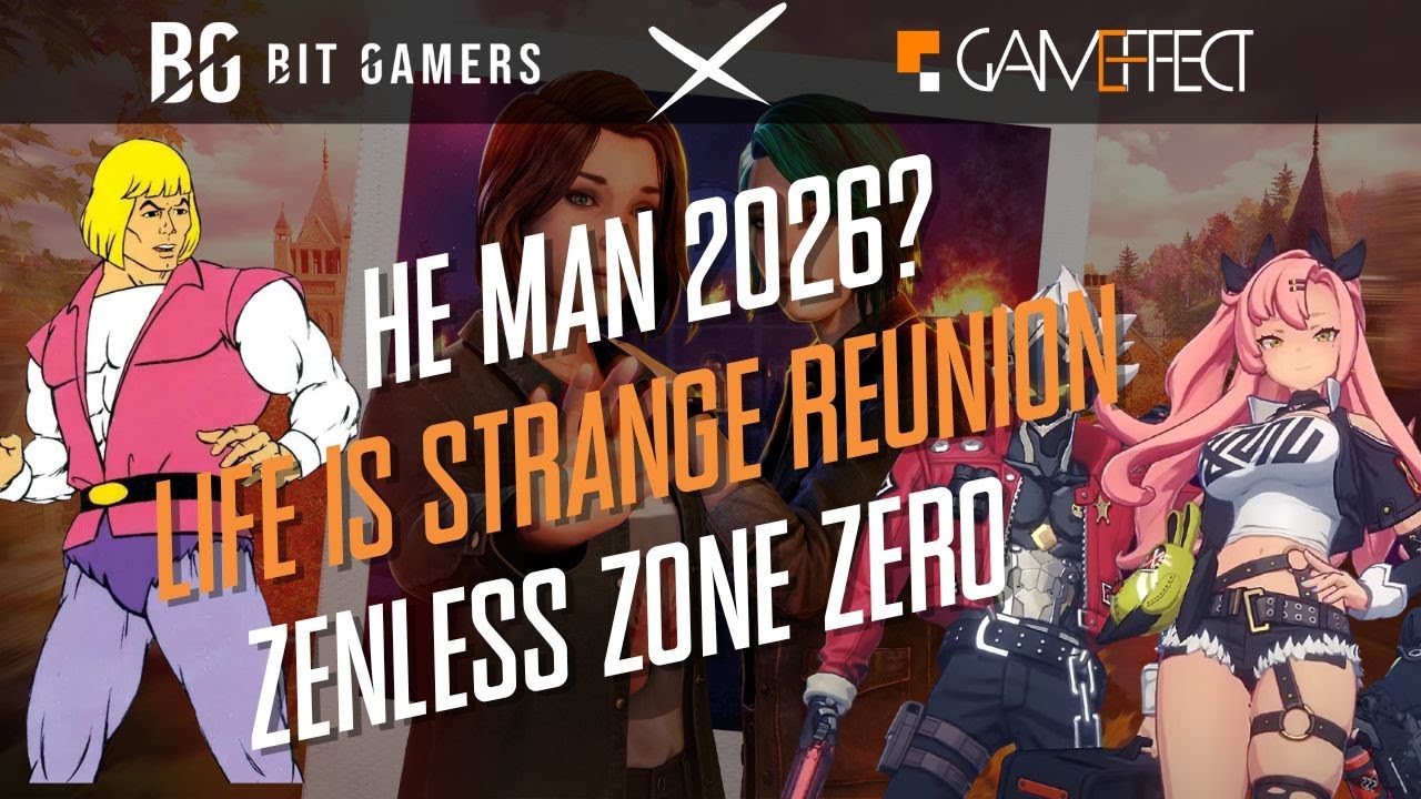 BV 112 He Man 2026 / Life is Strange: Reunion / Zenless Zone Zero