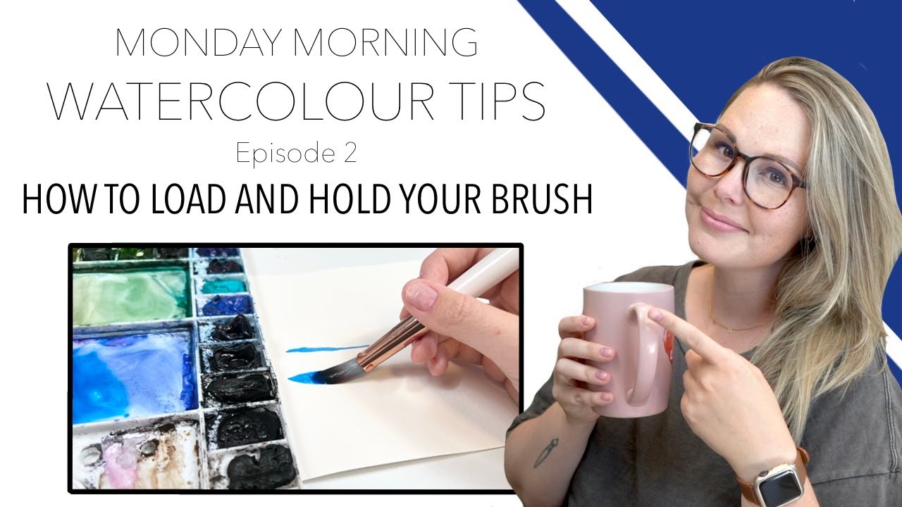 How To Load And Hold Your Brush - Monday Morning Watercolour Tips Ep. 2