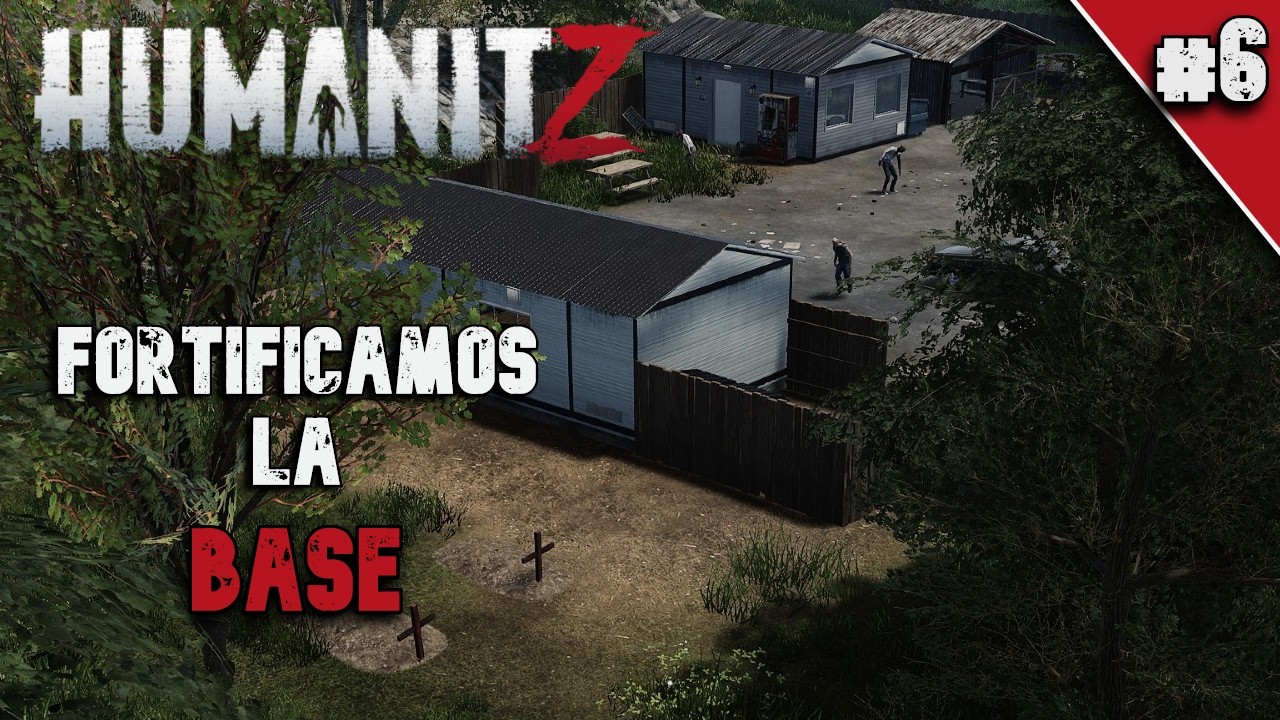 💀HumanitZ💀 (Gameplay Español 1.0.) #6 Fortificamos nuestra base.