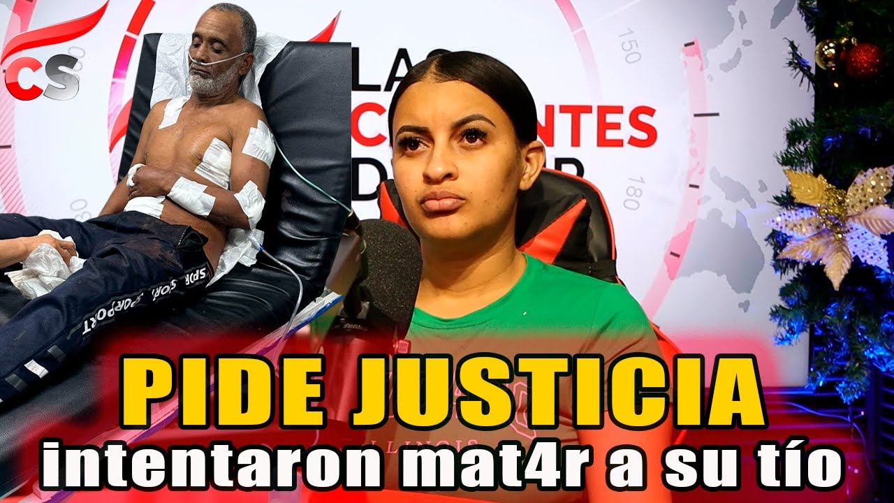 Pide justicia por su tío, intentaron m4tarl0 y dejaron libre al agr3s0r