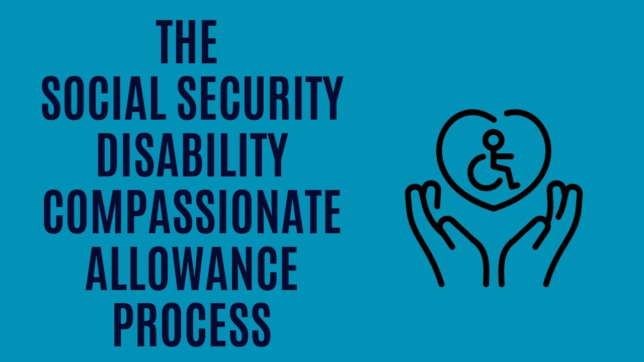 The Social Security Disability Compassionate Allowances Program: Eligibility and Fast-Track Approval