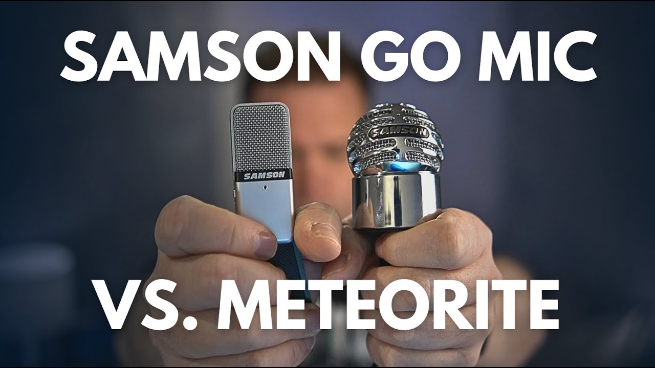 Samson Go Mic vs Samson Meteorite USB microphone ($30 vs $24)