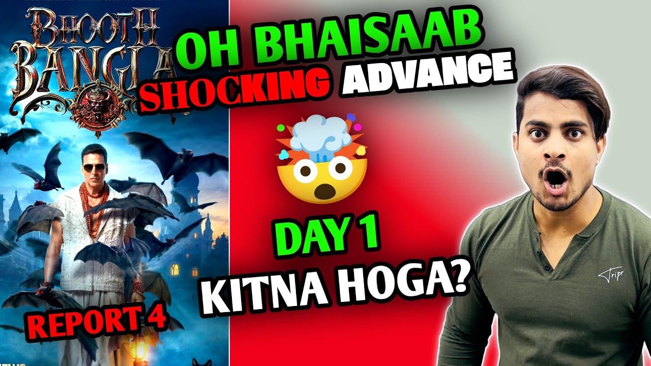 Bhooth Bangla Day 1 Updated Shocking Advance Report | Bhoot Bangla Advance Booking Report 4 #akshay 
