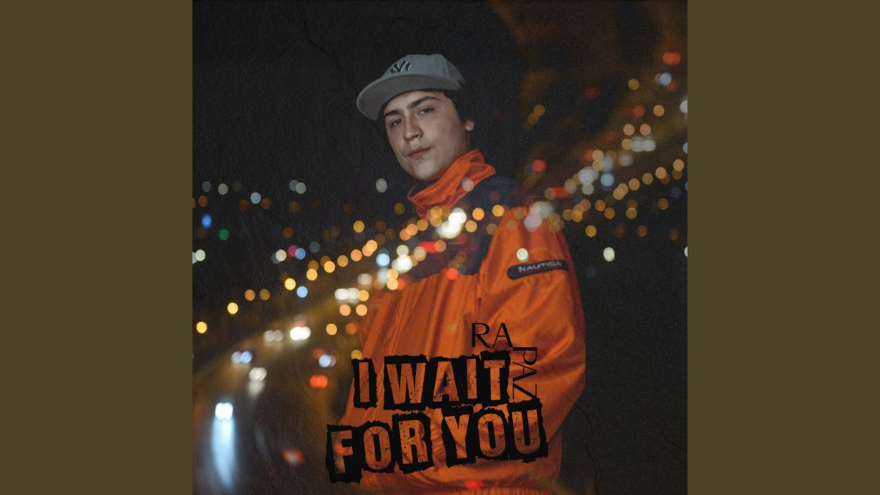 I Wait for You