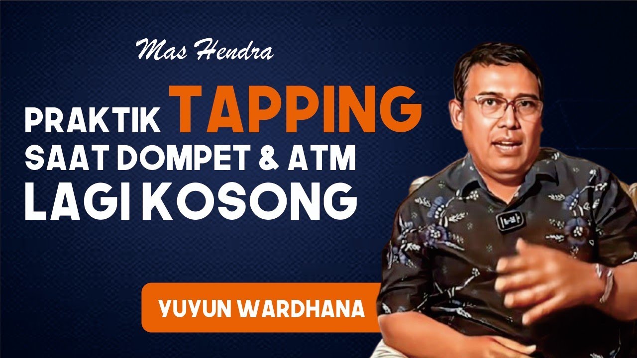 PRAKTIK TAPPING SAAT DOMPET & ATM KOSONG