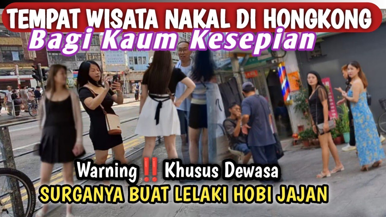 TKW Hongkong‼️WISATA NAKAL DI HONGKONG,SURGA NYA PRIA😍