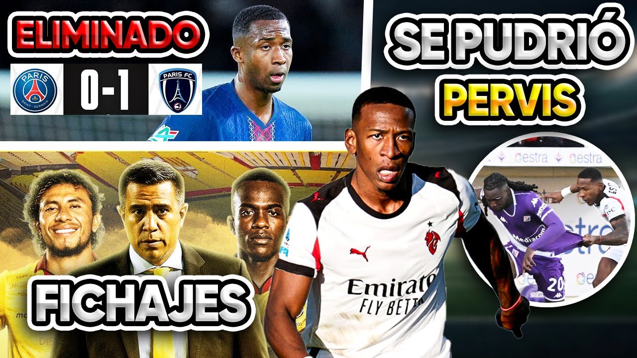 PERVIS se PUDRIÓ | PSG Eliminado | PIERO HINCAPIÉ complicado con LESIÓN