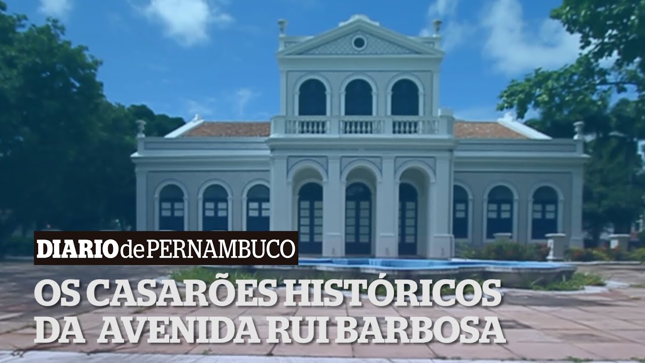 Os casarões históricos da Rui Barbosa