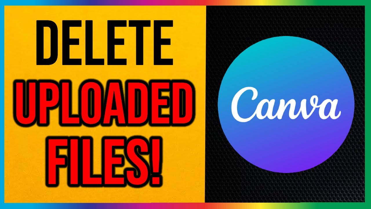 How to Delete Uploaded Files in Canva (2026)
