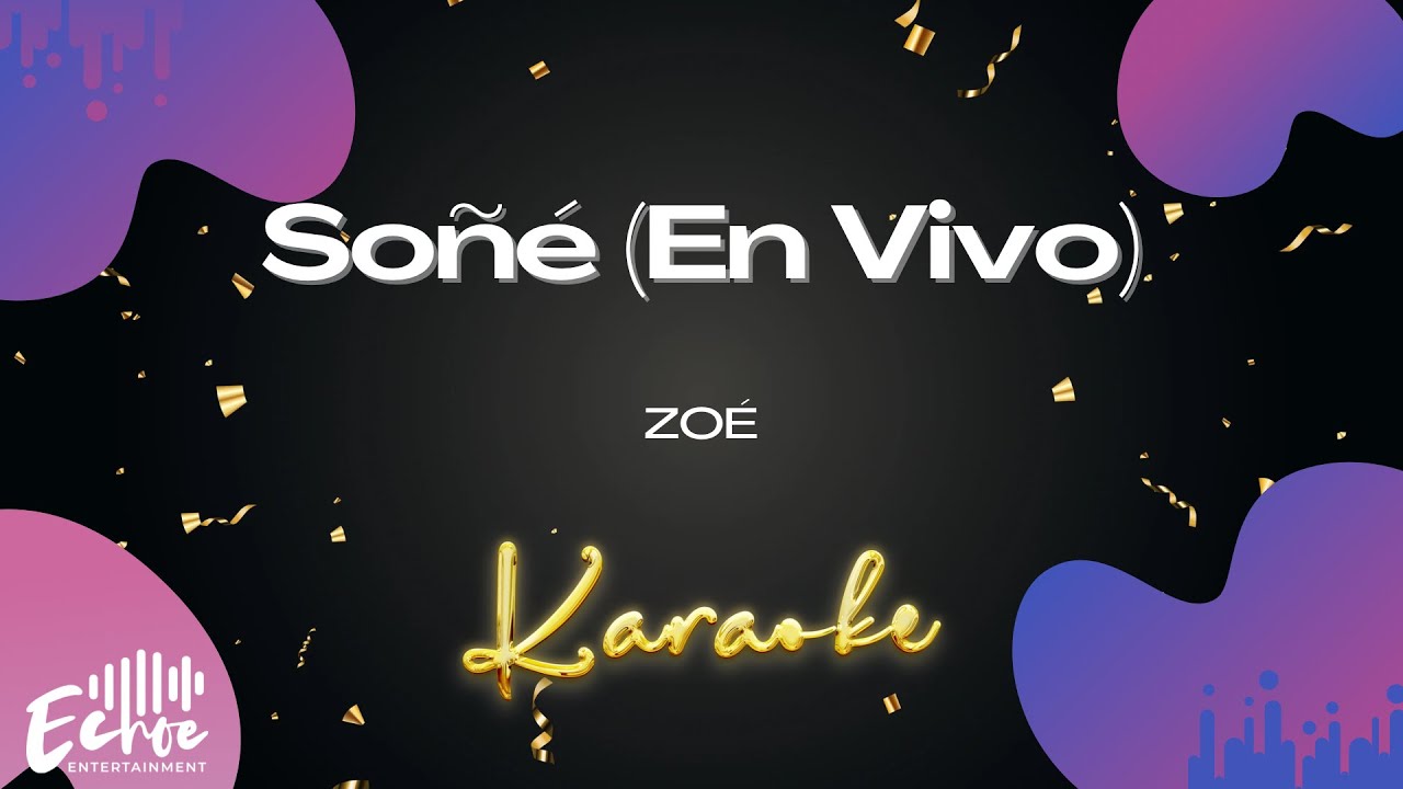 Zoé - Soñé (En Vivo) (Versión Karaoke)