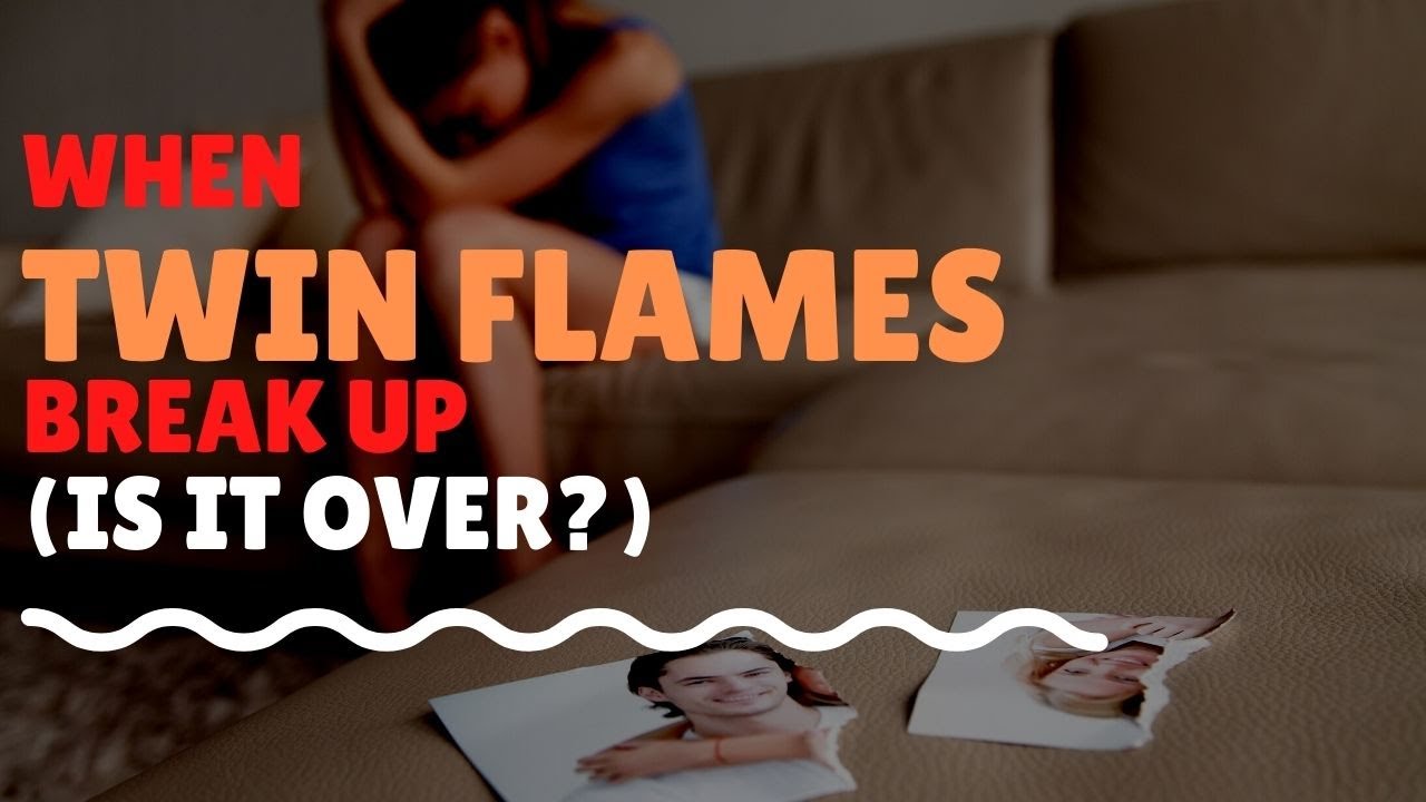 What Happens When Twin Flames Break Up? (Is it Over?)