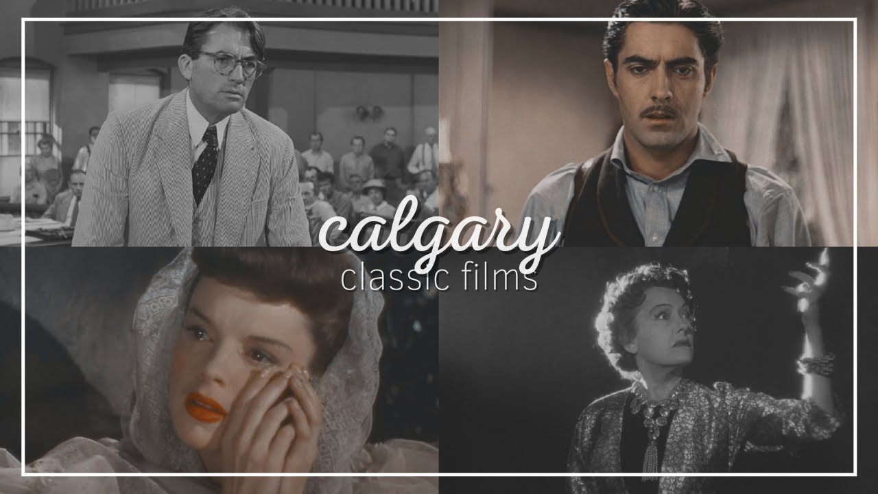 Classic Films | Calgary [6000+ subscribers]