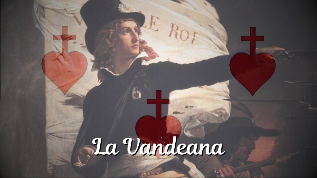 La Vandeana – Italian Counter-Revolutionary Song about the Vendée Revolt
