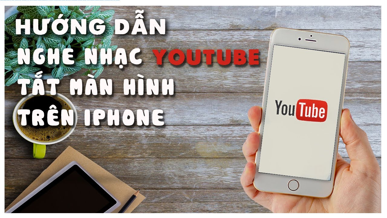 Nghe nhạc youtube tắt m&agrave;n h&igrave;nh tr&ecirc;n iphone mới nhất | Thế Giới Phụ Kiện