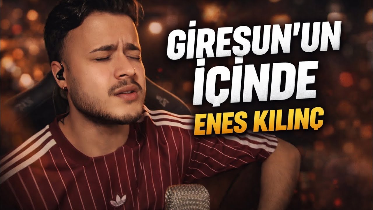 Giresun’un İçinde | Enes Kılınç (Yürekten Söyledi!)”