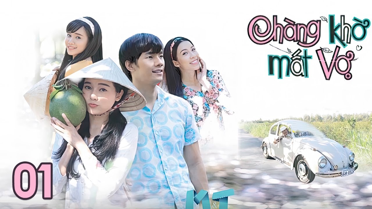 [Phim Việt Nam] CHÀNG KHỜ MẤT VỢ || Tập 01 || Khi Sự Chân Thành 