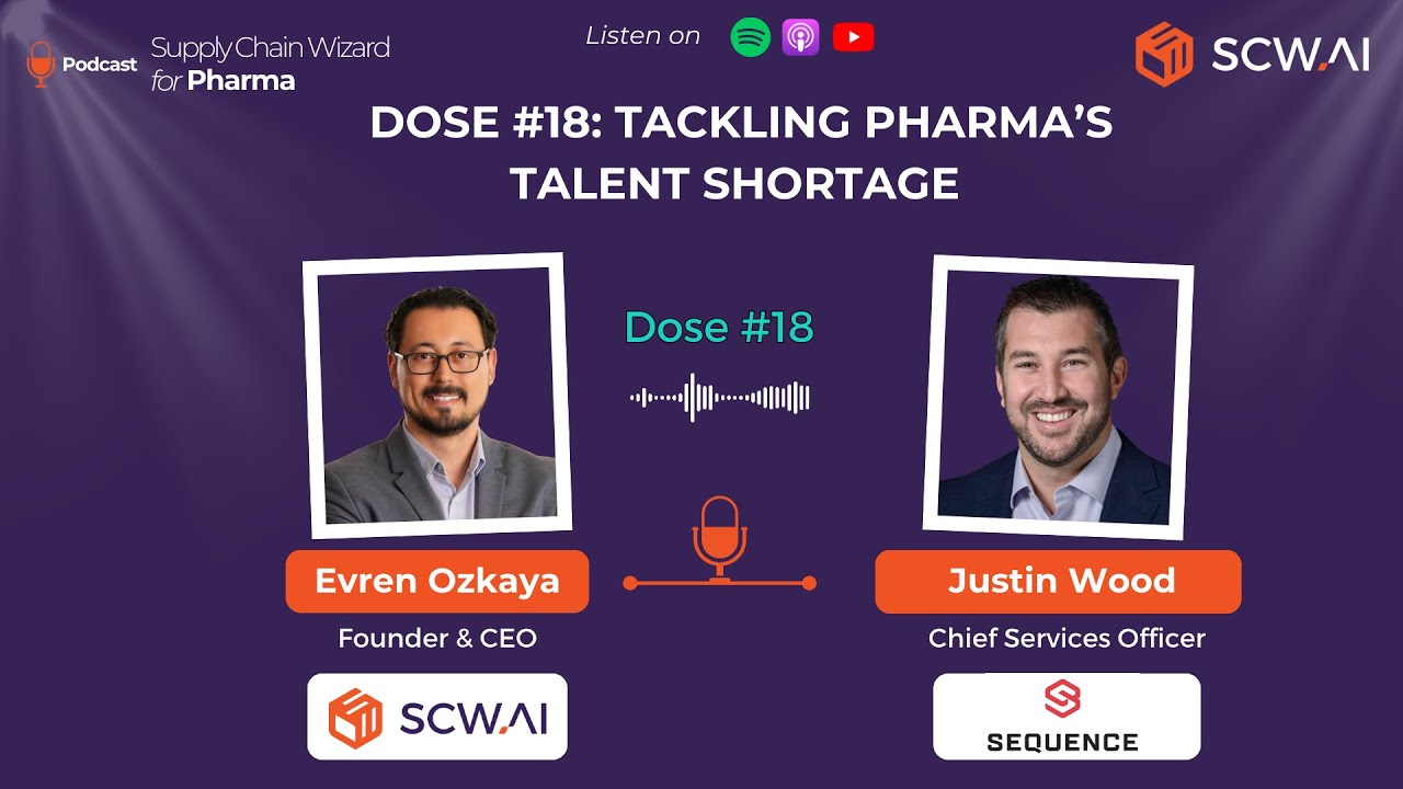 Dose #18: Tackling Pharma’s Talent Shortage with Justin Wood (Sequence Inc.)