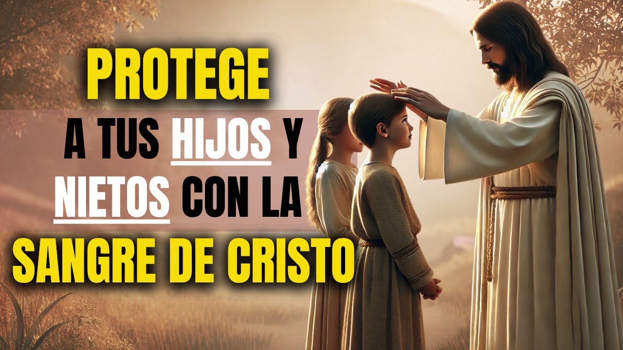 COLOCA TUS HIJOS Y NIETOS EN LAS MANOS DE DIOS CON ESTA ORACIÓN
