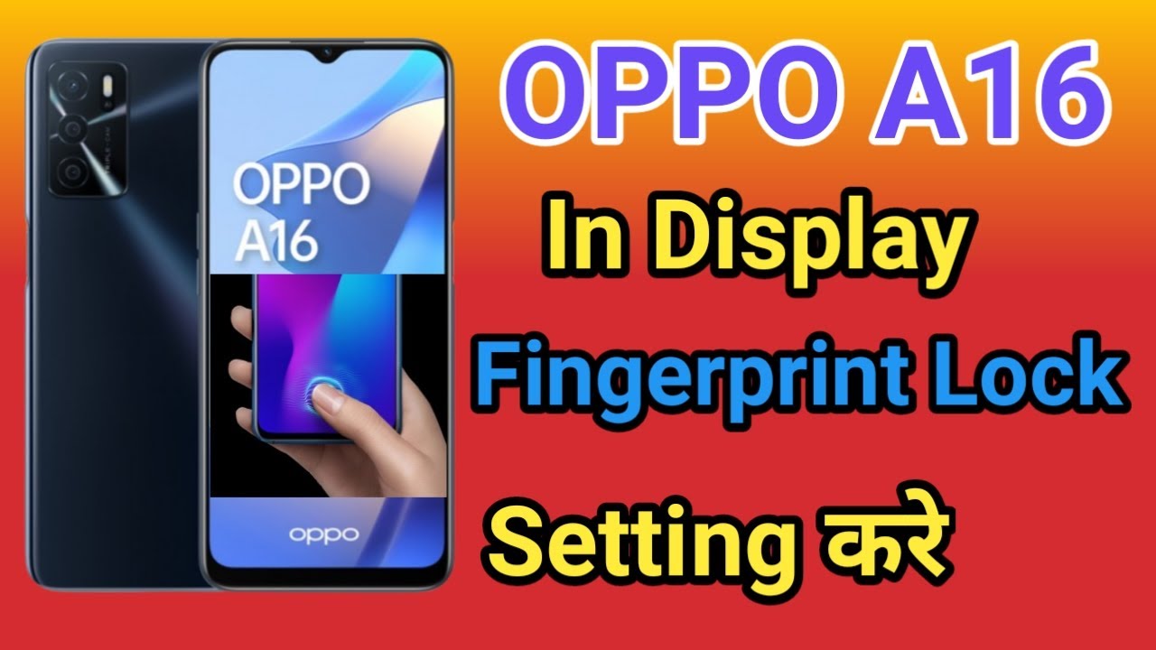 OPPO A16 Display Fingerprint Setting | OPPO A16 Me in Display Fingerprint Lock kaise Lagaye