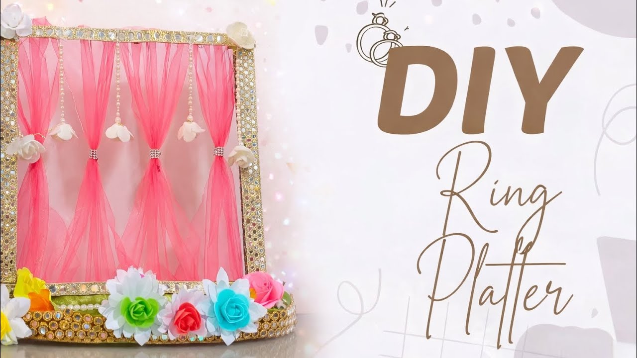 DIY Ring Platter for Engagement | Easy Wedding Ring Platter Making