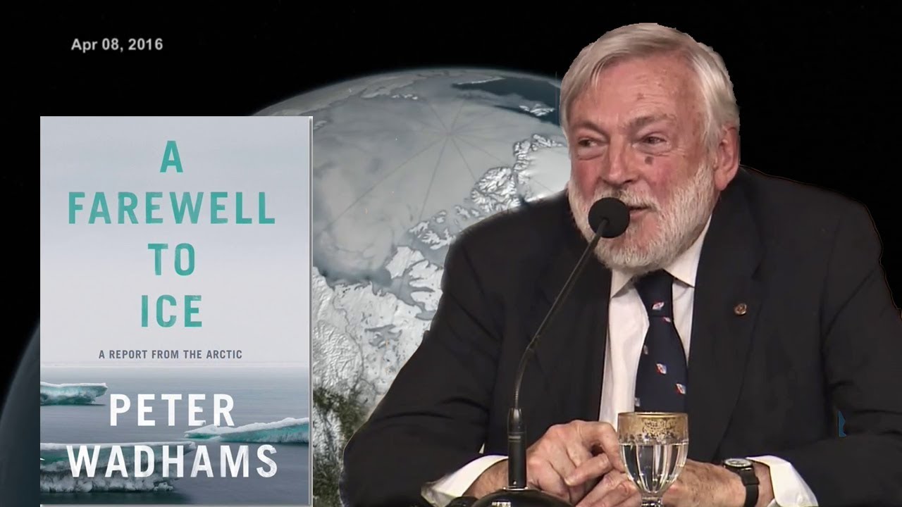 A Farewell to Arctic Ice - Peter Wadhams