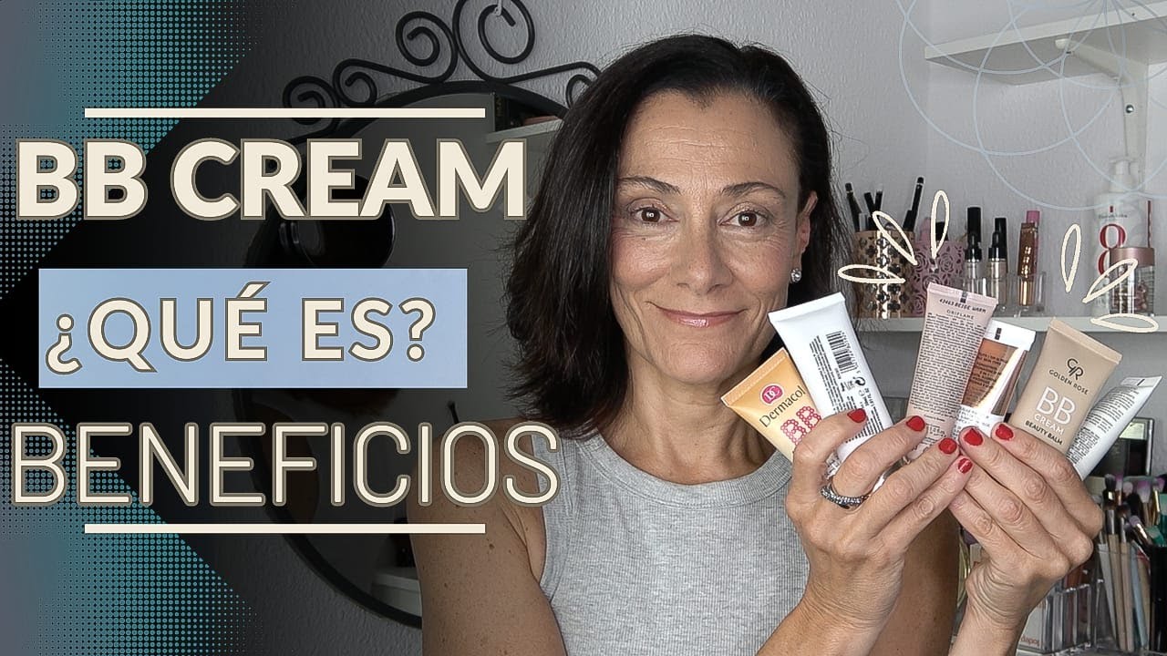 BB CREAM | &iquest;QU&Eacute; ES? Y SUS BENEFICIOS 💫