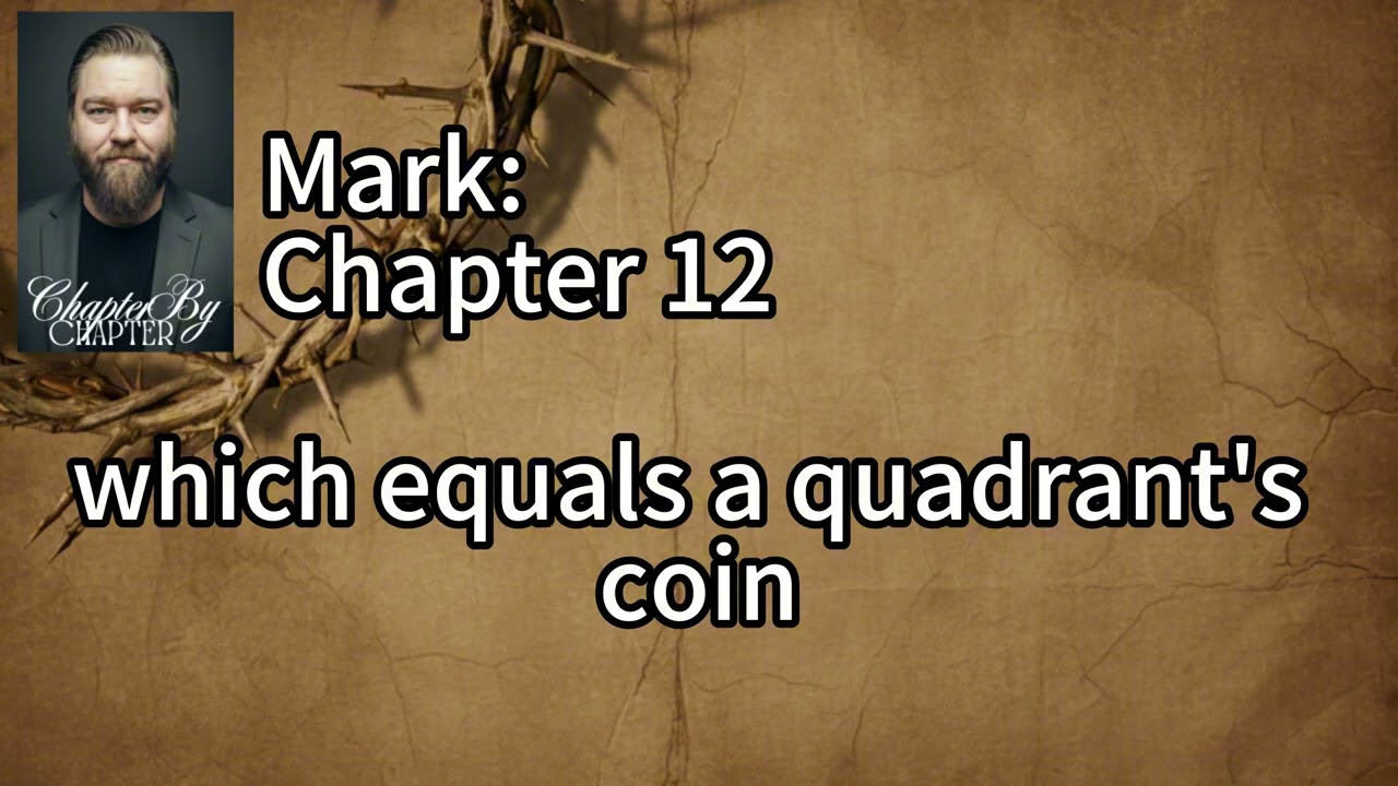 Mark 12 Explained: Truth Confronts Power and Love is Revealed (Bible Chapter by Chapter)