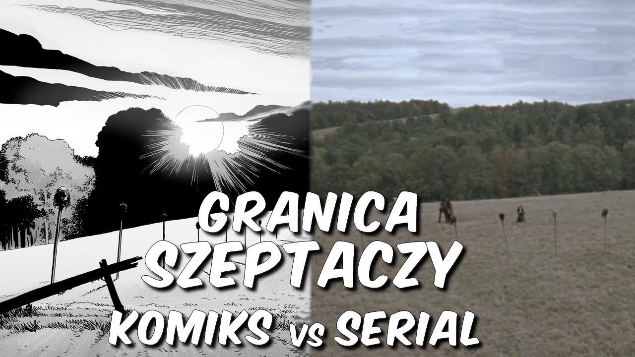 Granica SZEPTACZY -  Komiks vs Serial