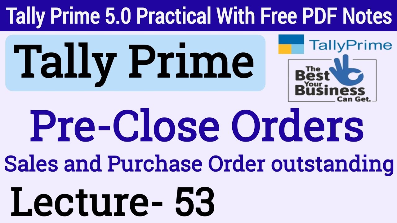 Pre-Close Orders In Tally Prime | Sales Order Outstanding And Purchase Order Outstanding In Tally