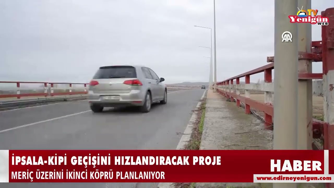 İpsala Kipi ge&ccedil;işini hızlandıracak proje