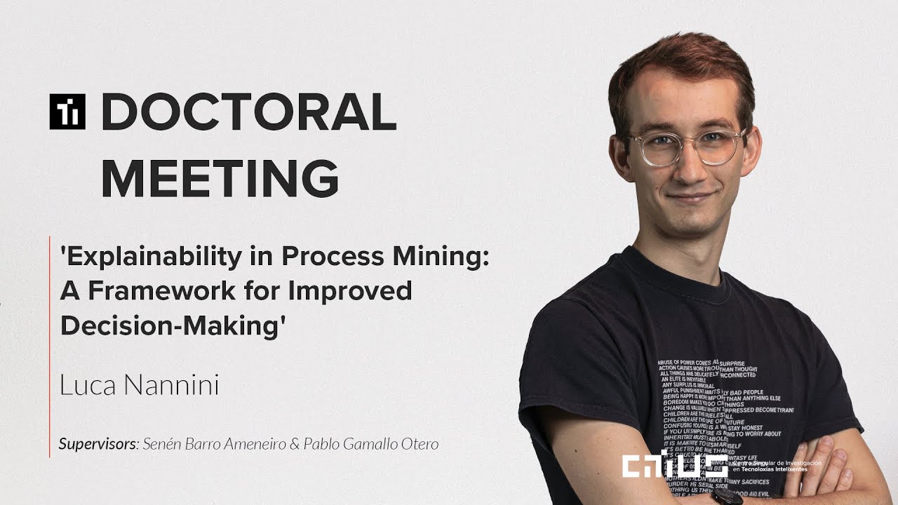 Doctoral Meeting: 'Explainability in Process Mining  A Framework for Improved Decision Making'
