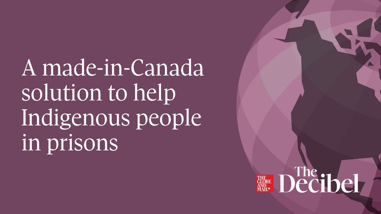 A made-in-Canada solution to help Indigenous people in prisons