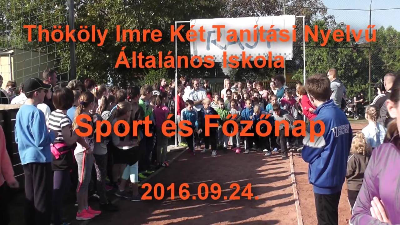 Sport &eacute;s Főzőnap - 2016.09.24. - Th&ouml;k&ouml;ly Imre K&eacute;t Tan&iacute;t&aacute;si Nyelvű &Aacute;ltal&aacute;nos Iskola