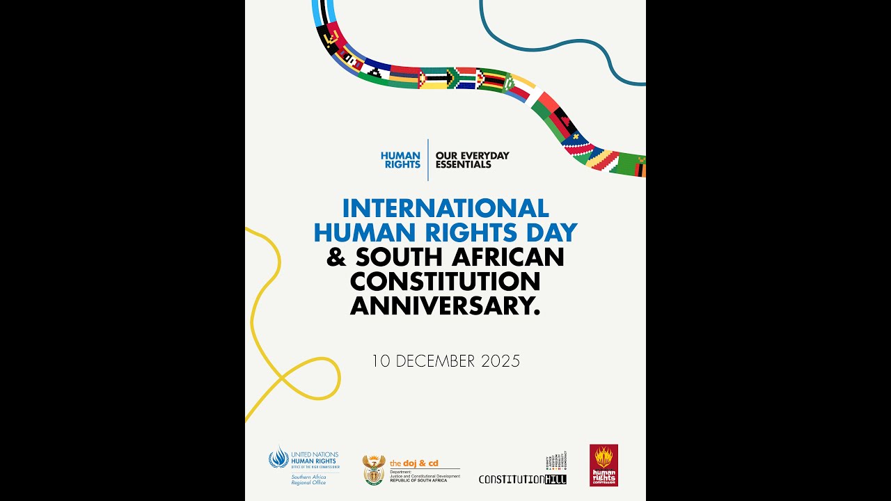 INTERNATIONAL HUMAN RIGHTS DAY 2025 SOUTH AFRICAN CONSTITUTION ANNIVERSARY.