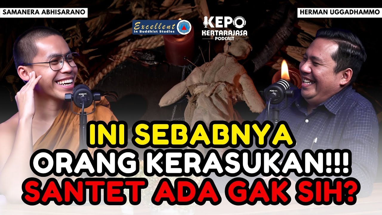 KERASUKAN, SANTET, & BUDDHISME - HERMAN UGGADHAMMO & SAMANERA ABHISARANO | Kertarajasa Podcast