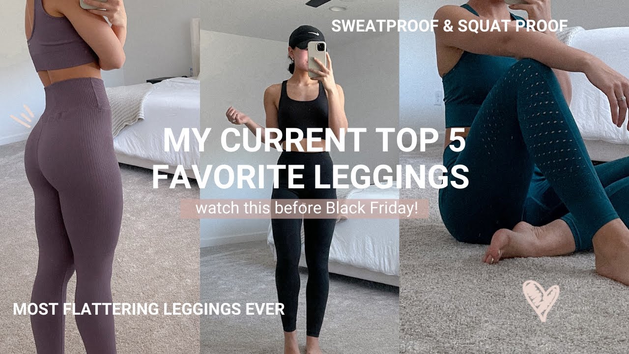 MY CURRENT FAVORITE LEGGINGS | watch this before black friday!!