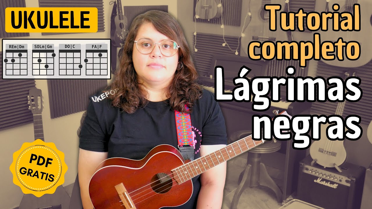 Lágrimas Negras - Tutorial Ukulele [PDF Gratis] UKEPOP