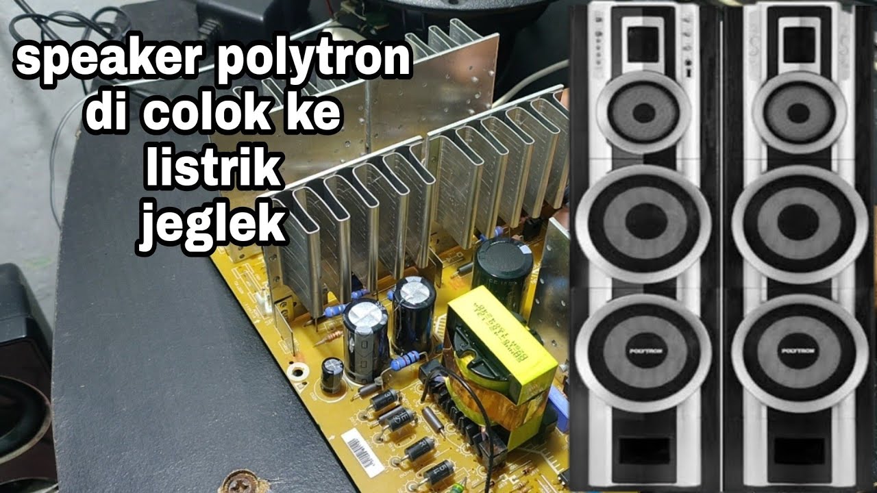 speaker polytron di colok listrik langsung jeglek