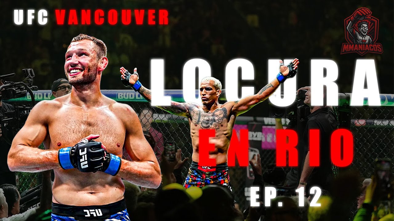 MMAniacos: UFC Vancouver, Charles gana en R&iacute;o, y el anuncio oficial de Dana para UFC 323 &ndash; Ep. 12.