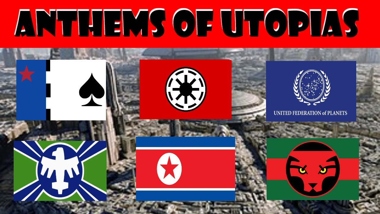 Anthems of Utopias