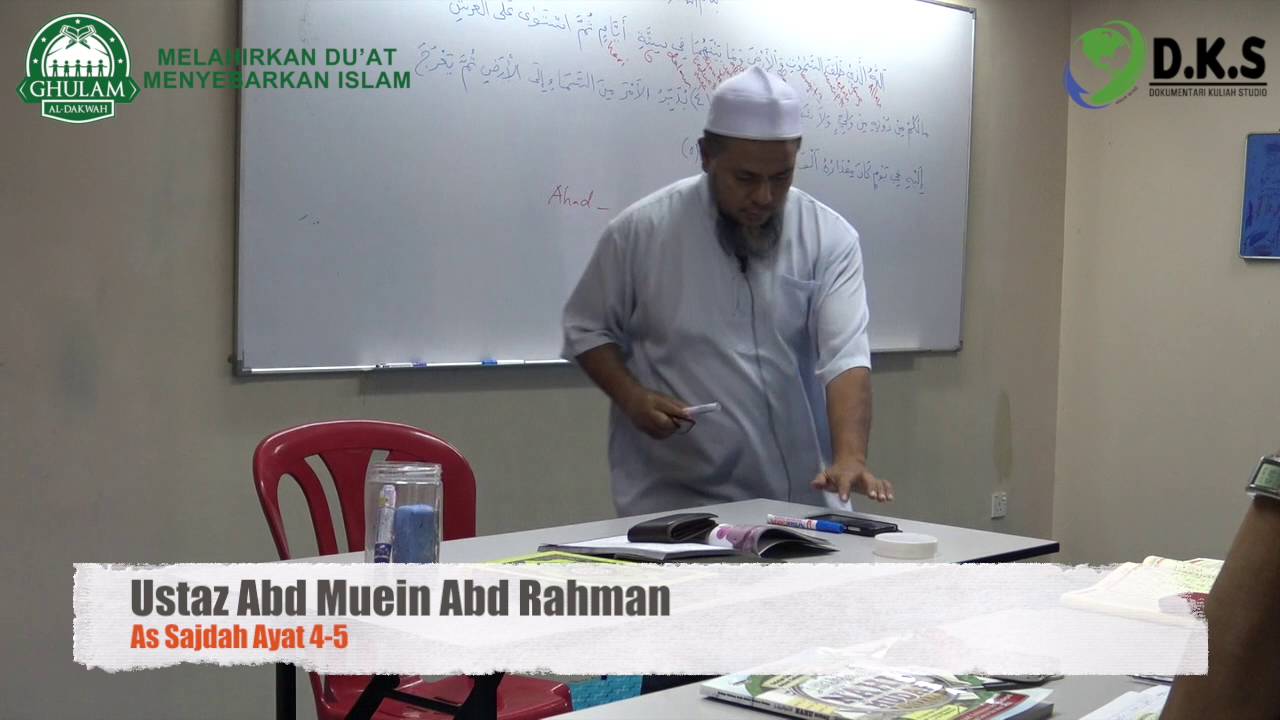 20 April 2016 :  Ust Abd Muein Abd Rahman || As Sajdah Ayat 4-5 (Penciptaan langit & bumi)