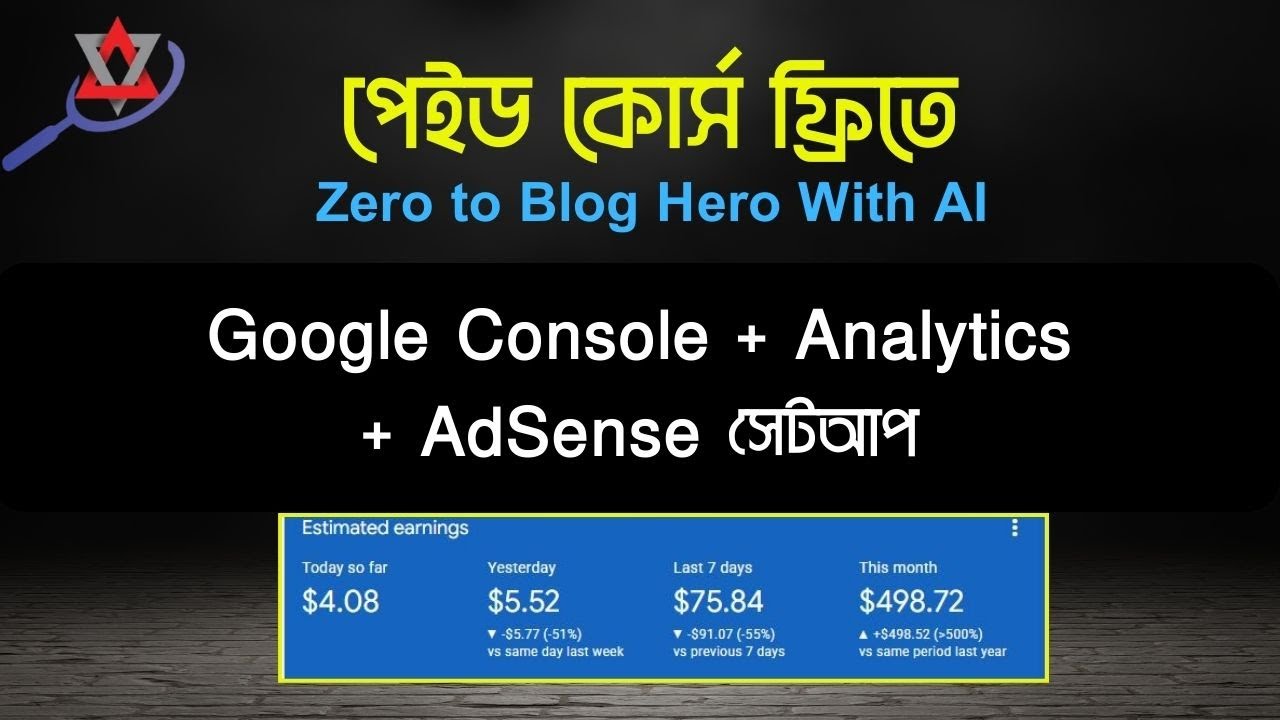 Google Console + Analytics + AdSense অ্যাকাউন্ট সেটআপ  | Blogging Course in Bangla | Part–21