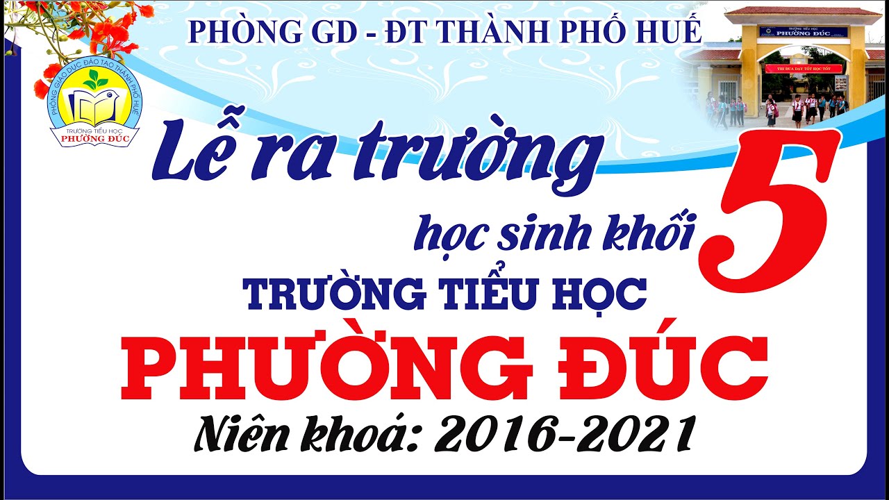 Lễ ra trường học sinh khối 5 trường tiểu học Phường Đúc - Niên khoá 2016-2021