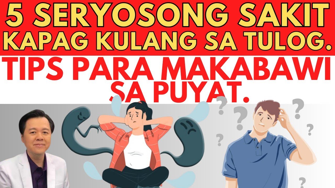 5 Seryosong Sakit Kapag Kulang sa Tulog. - By Doc Willie Ong