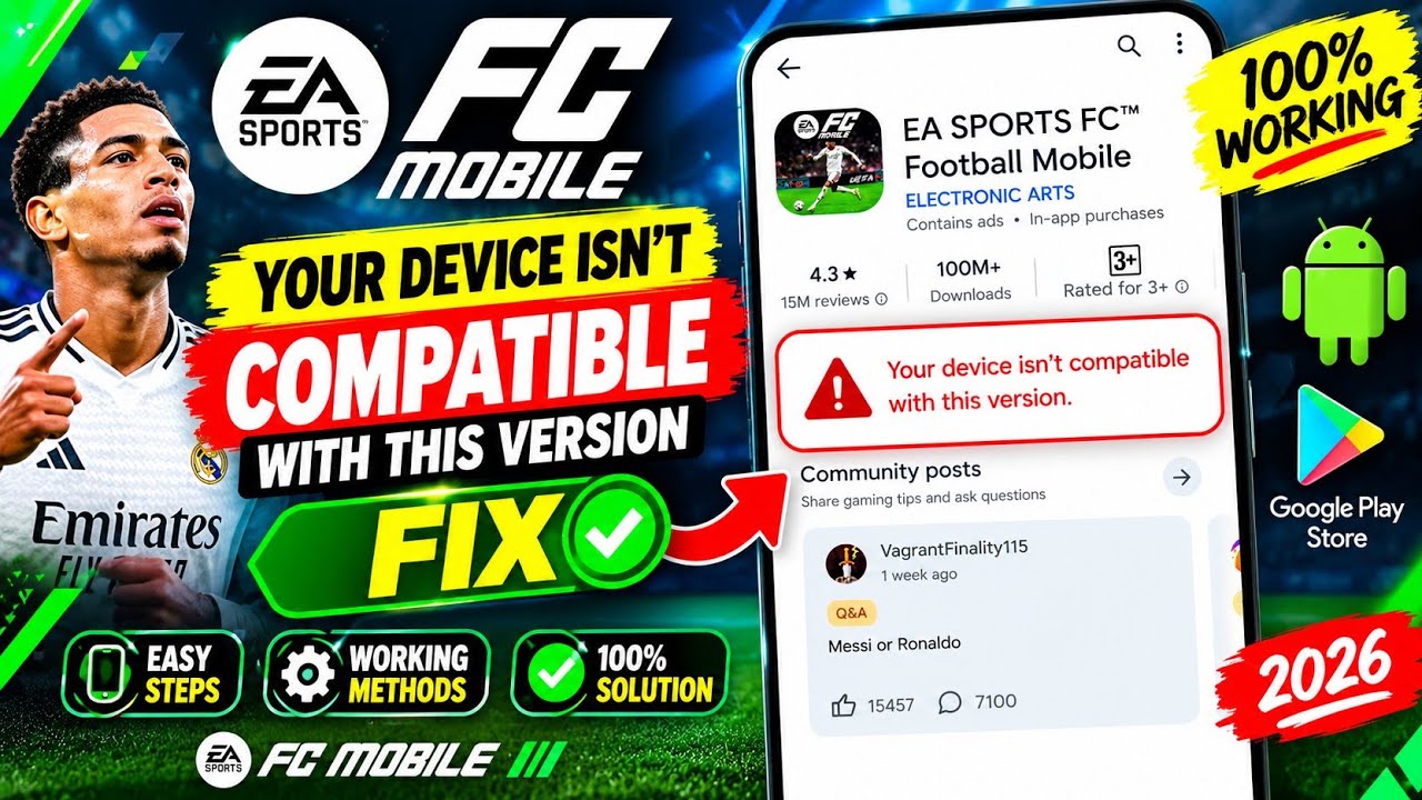 How to Fix EA SPORTS FC&trade; Mobile &ldquo;Your Device Isn&rsquo;t Compatible With This Version&rdquo; Problem (2026)