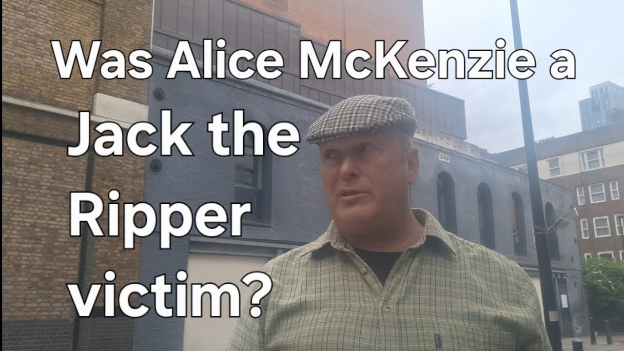 (69) Was Alice Mckenzie a Jack the Ripper victim?