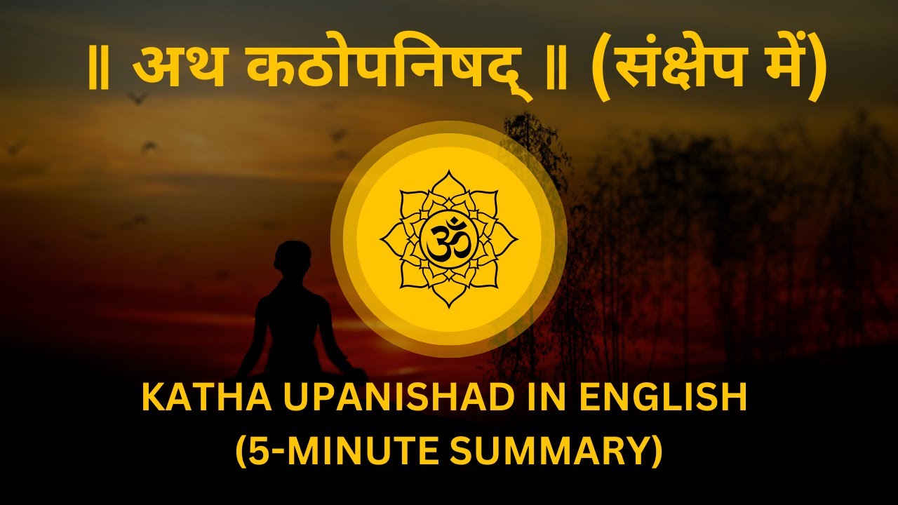Katha Upanishad in English | 5 Minute Summary |
