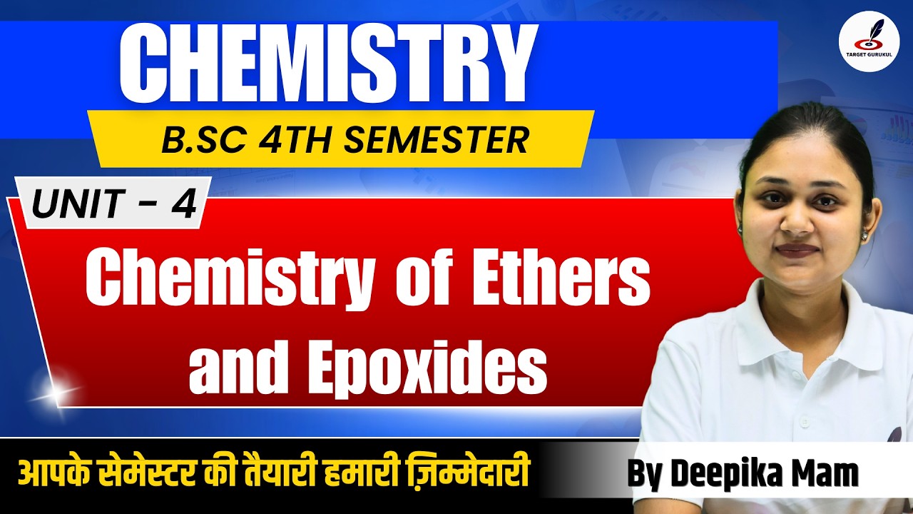 Chemistry of Ethers and Epoxides I B.Sc 4th Semester I Intro I Chemistry B.Sc 4th Semester I Unit-4