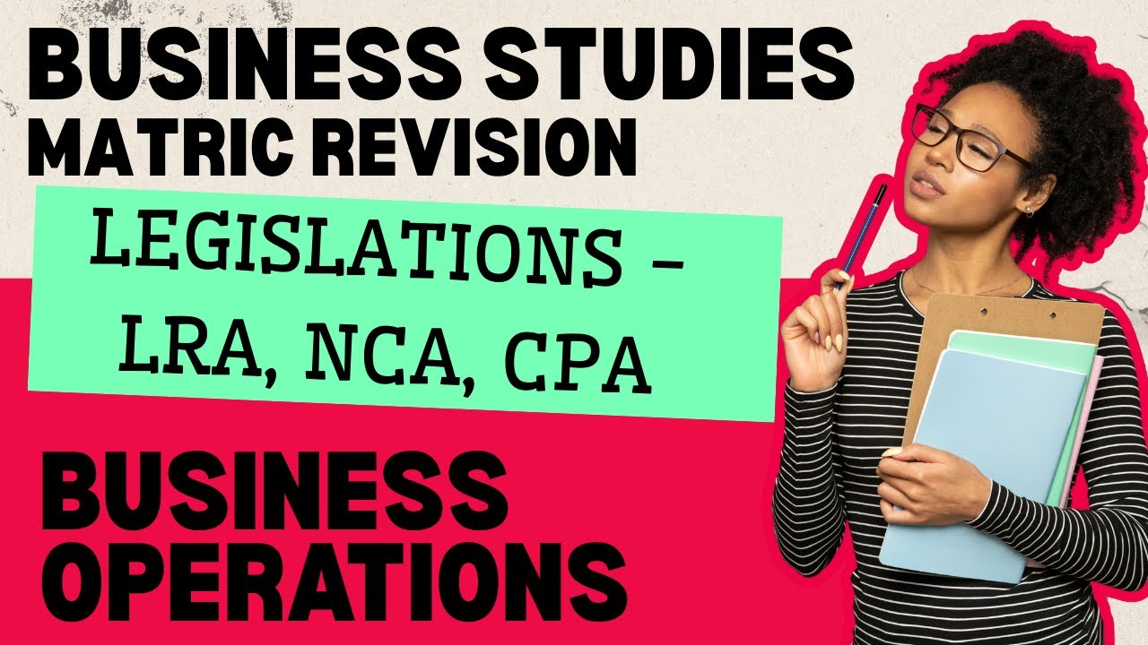 Grade 12 Business Studies Exam Revision - Business Environment - Legislation (Part 1)